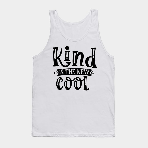 Kind is the new cool Tank Top by p308nx